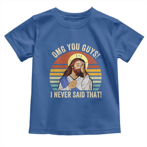 Funny OMG You Guys I Never Said That Toddler T Shirt Retro Christian Relegious TS11 Royal Blue Print Your Wear