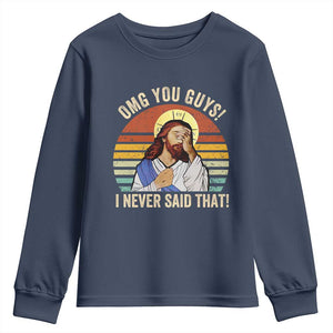 Funny OMG You Guys I Never Said That Youth Sweatshirt Retro Christian Relegious TS11 Navy Print Your Wear