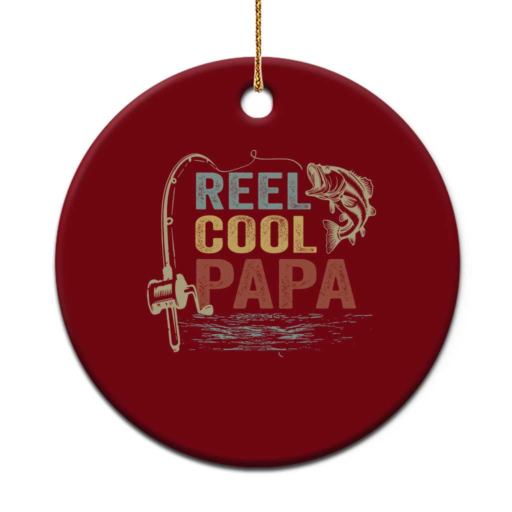 Funny Reel Cool Papa Ceramic Ornament Fishing Dad Fisherman Father's Day TS11 1pc Red Print Your Wear