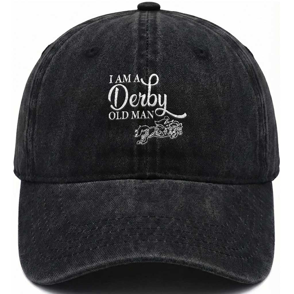 Funny I Am A Derby Old Man Washed Cotton Baseball Cap Derby Day Horse Racing TS11 Print Your Wear