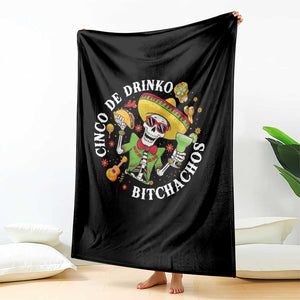 Cinco De Drinko Bitchachos Throw Blanket Funny Cinco De Mayo Drinking Mexican Fiesta TS11 Print Your Wear