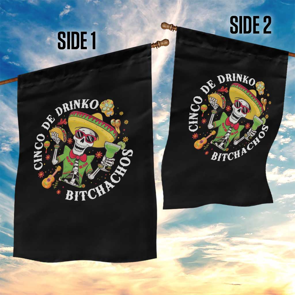 Cinco De Drinko Bitchachos Garden Flag Funny Cinco De Mayo Drinking Mexican Fiesta TS11 Print Your Wear