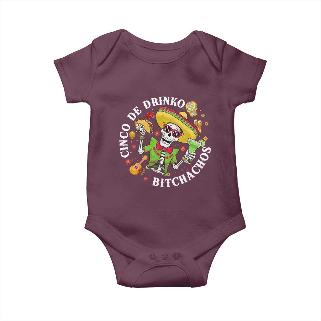 Cinco De Drinko Bitchachos Baby Onesie Funny Cinco De Mayo Drinking Mexican Fiesta TS11 Maroon Print Your Wear