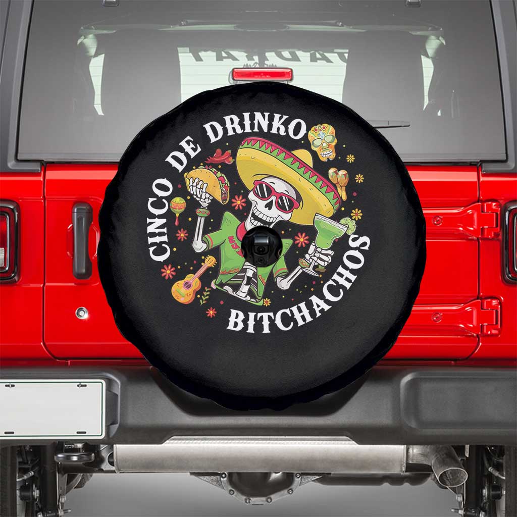 Cinco De Drinko Bitchachos Spare Tire Cover Funny Cinco De Mayo Drinking Mexican Fiesta TS11 Black Print Your Wear