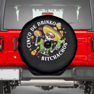 Cinco De Drinko Bitchachos Spare Tire Cover Funny Cinco De Mayo Drinking Mexican Fiesta TS11 Black Print Your Wear