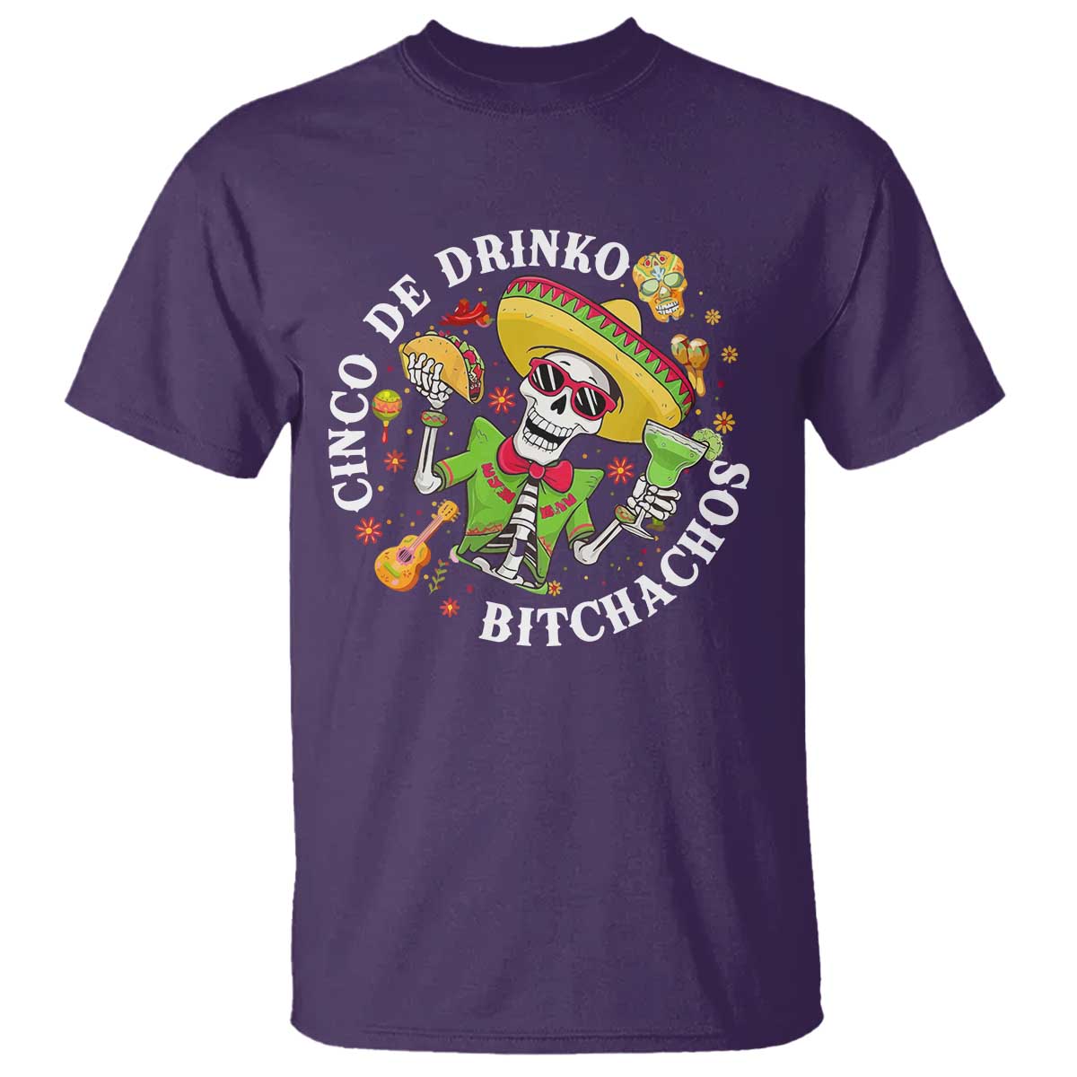 Cinco De Drinko Bitchachos T Shirt Funny Cinco De Mayo Drinking Mexican Fiesta TS11 Purple Print Your Wear