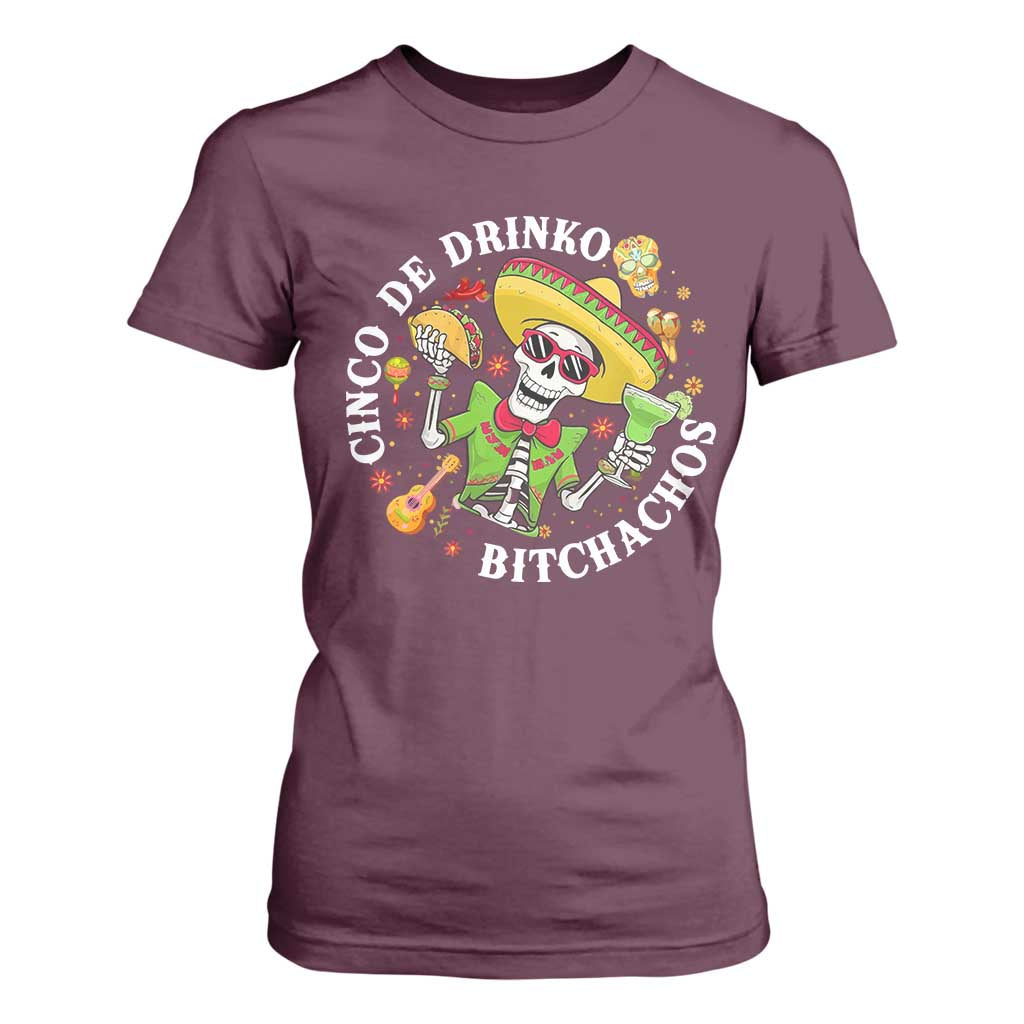 Cinco De Drinko Bitchachos T Shirt For Women Funny Cinco De Mayo Drinking Mexican Fiesta TS11 Maroon Print Your Wear
