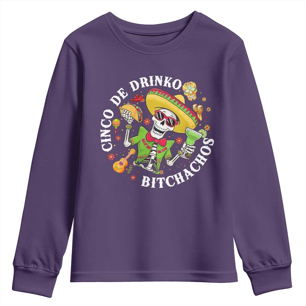 Cinco De Drinko Bitchachos Youth Sweatshirt Funny Cinco De Mayo Drinking Mexican Fiesta TS11 Purple Print Your Wear