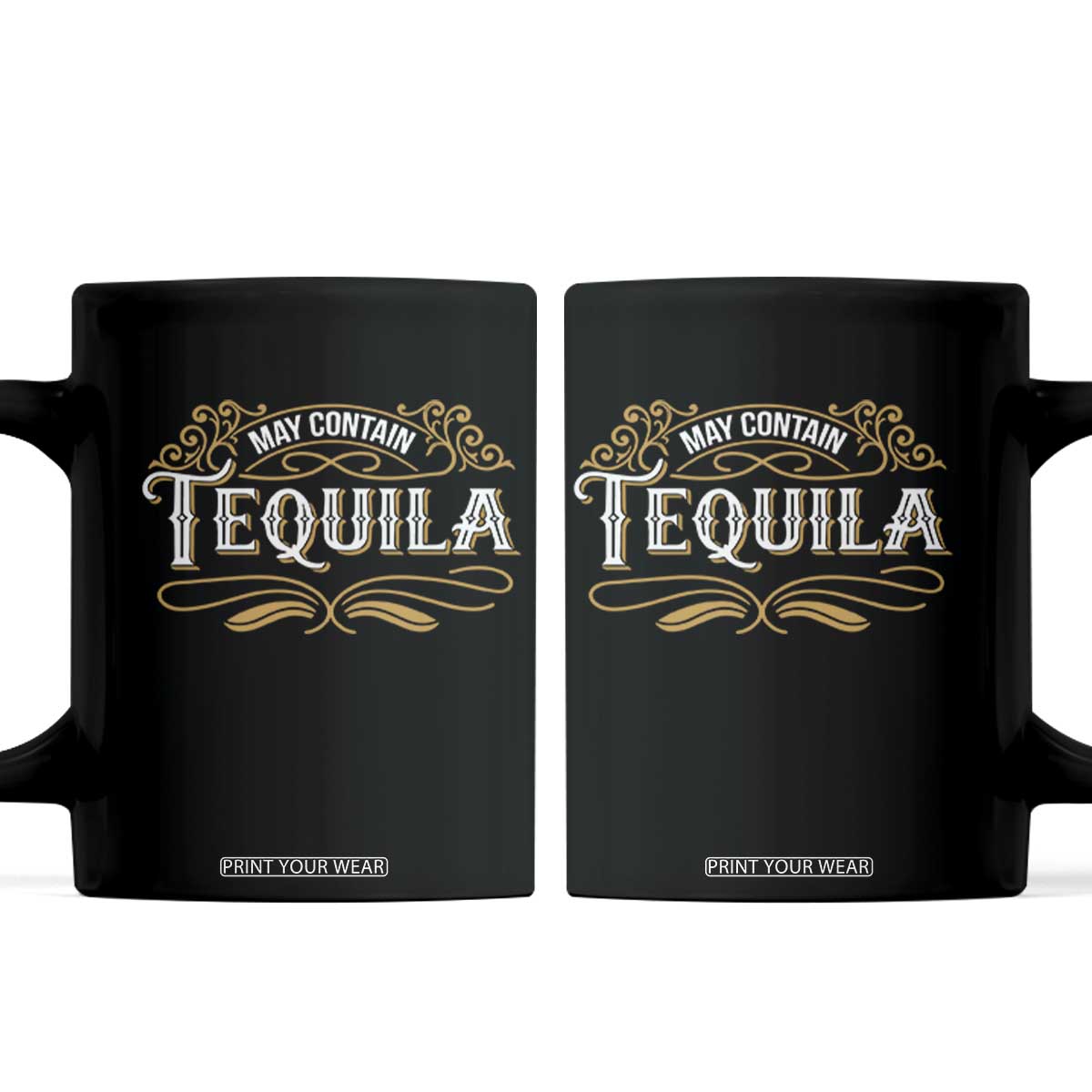 May Contain Tequila Coffee Mug Classic Drinking Humor TS11 Black Print Your Wear