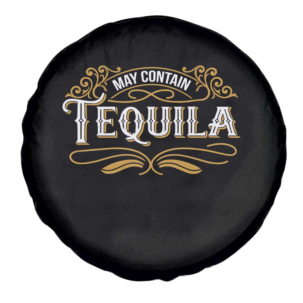 May Contain Tequila Spare Tire Cover Classic Drinking Humor TS11 Print Your Wear