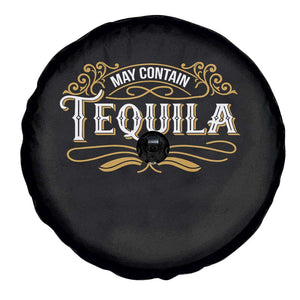 May Contain Tequila Spare Tire Cover Classic Drinking Humor TS11 Print Your Wear