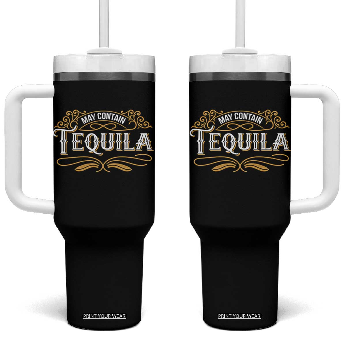 May Contain Tequila Tumbler With Handle Classic Drinking Humor TS11 One Size: 40 oz Black Print Your Wear