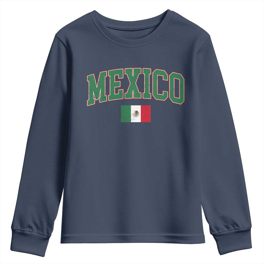 Mexico Flag Vintage Mexican Pride Heritage Youth Sweatshirt TS11 Navy Print Your Wear