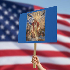 Trump as Jesus Protest Sign Divine Leader Meme Healing Scene Israel Flag TS11 Horizontal 18" × 24" Blue Print Your Wear