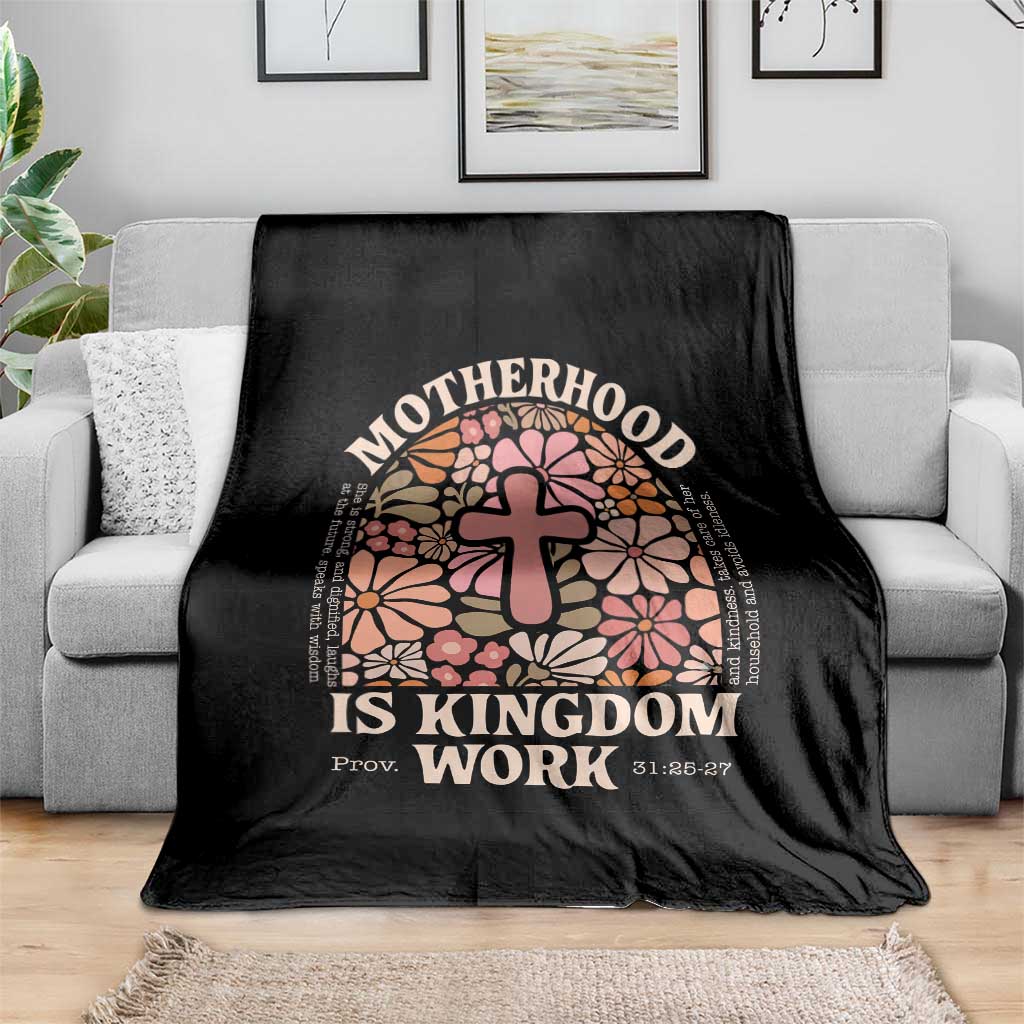 Christian Mom Throw Blanket Motherhood Is Kingdom Work Floral Mother's Day TS11 Print Your Wear