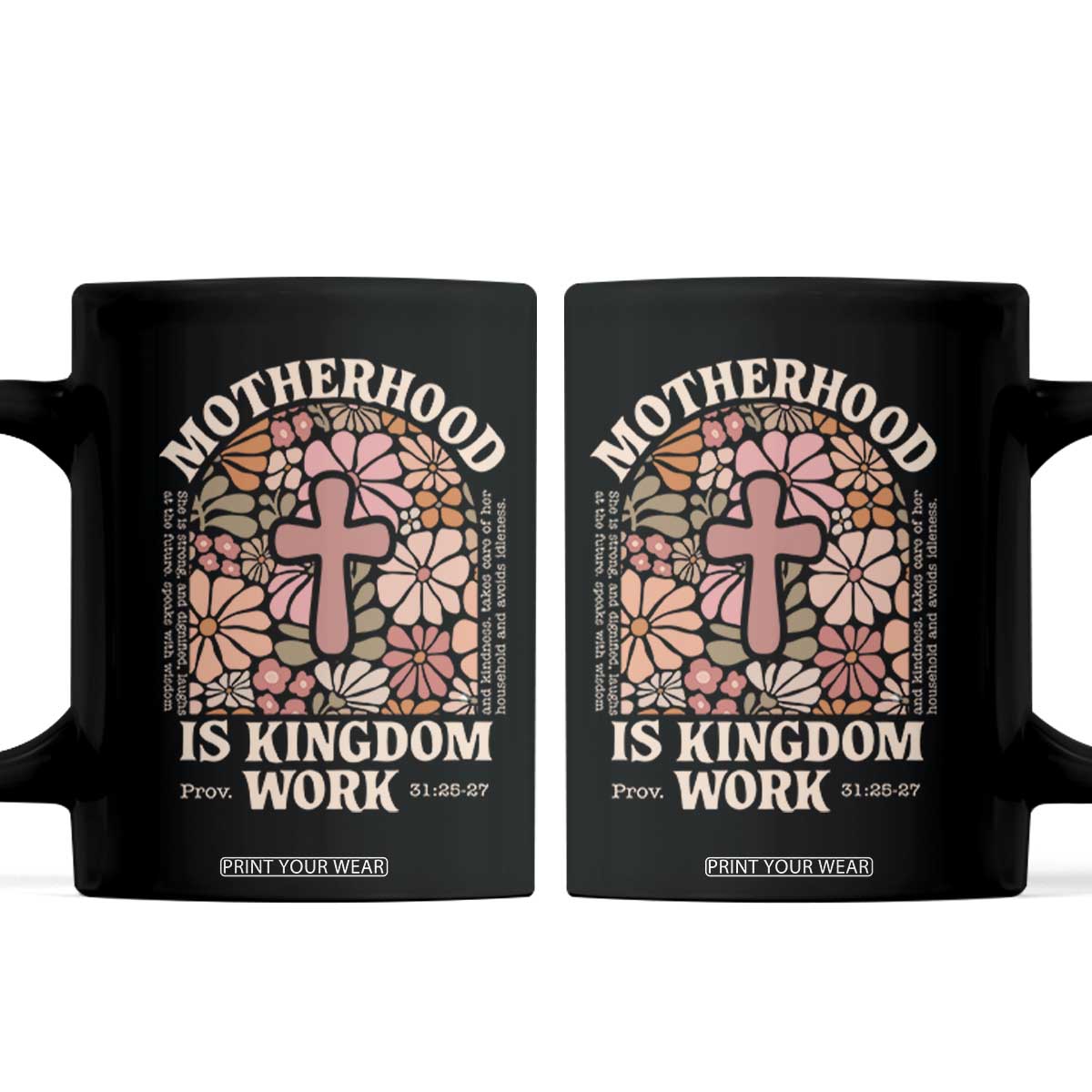 Christian Mom Coffee Mug Motherhood Is Kingdom Work Floral Mother's Day TS11 Black Print Your Wear