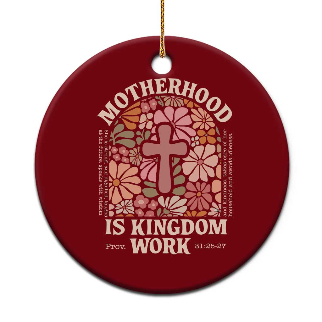 Christian Mom Ceramic Ornament Motherhood Is Kingdom Work Floral Mother's Day TS11 1pc Red Print Your Wear