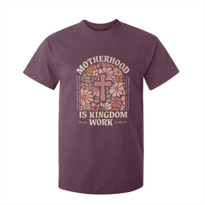 Christian Mom T Shirt For Kid Motherhood Is Kingdom Work Floral Mother's Day TS11 Maroon Print Your Wear