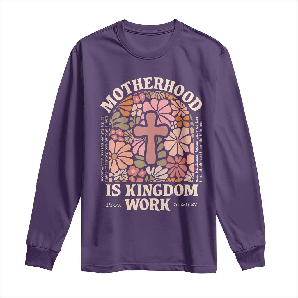 Christian Mom Long Sleeve Shirt Motherhood Is Kingdom Work Floral Mother's Day TS11 Purple Print Your Wear