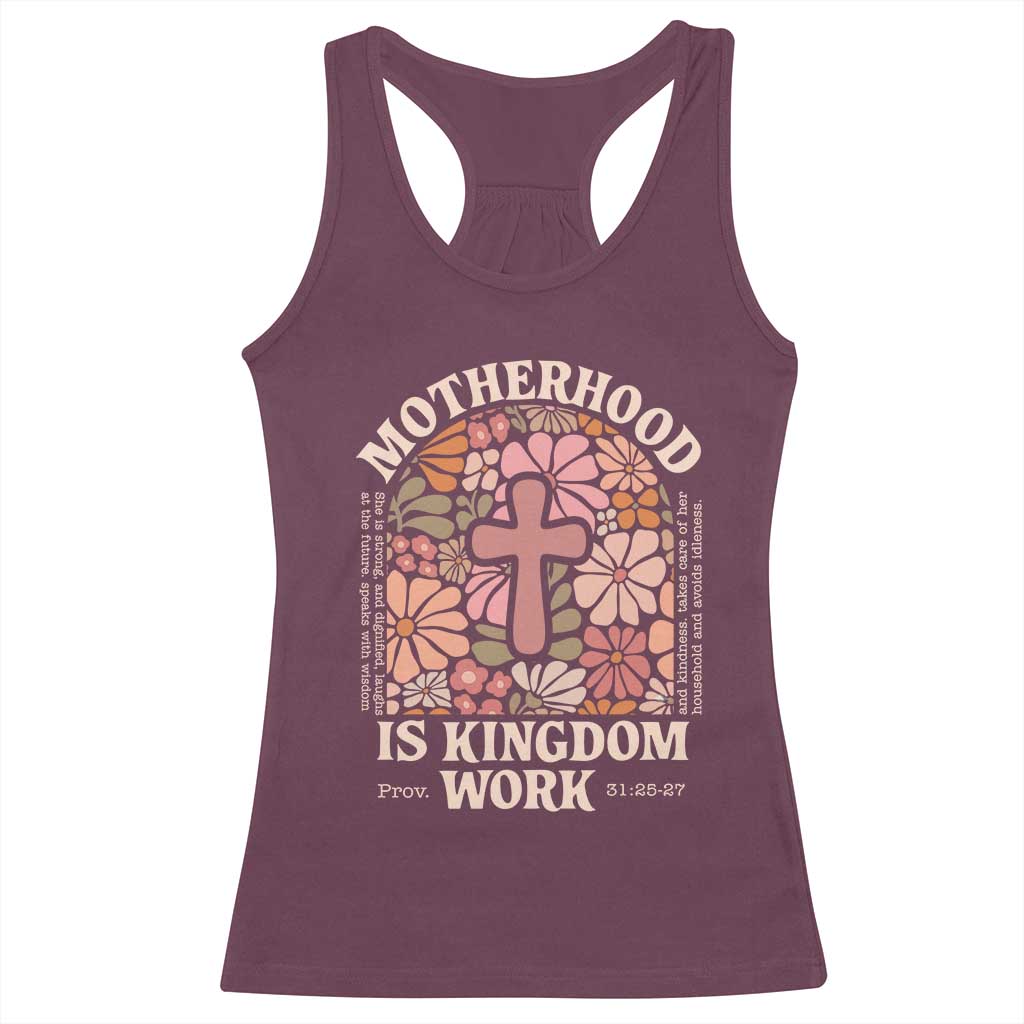 Christian Mom Racerback Tank Top Motherhood Is Kingdom Work Floral Mother's Day TS11 Maroon Print Your Wear