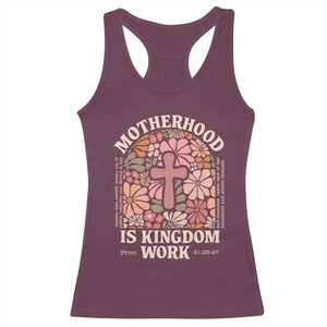 Christian Mom Racerback Tank Top Motherhood Is Kingdom Work Floral Mother's Day TS11 Maroon Print Your Wear