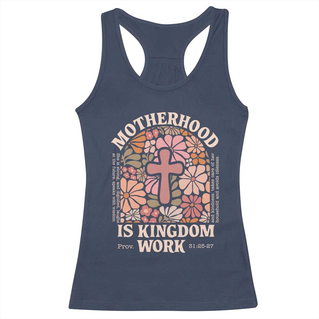 Christian Mom Racerback Tank Top Motherhood Is Kingdom Work Floral Mother's Day TS11 Navy Print Your Wear