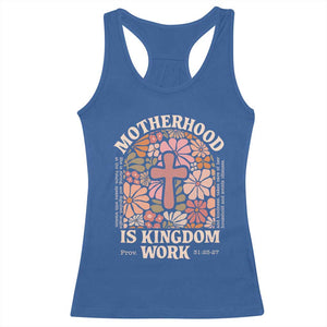 Christian Mom Racerback Tank Top Motherhood Is Kingdom Work Floral Mother's Day TS11 Royal Blue Print Your Wear