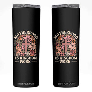 Christian Mom Skinny Tumbler Motherhood Is Kingdom Work Floral Mother's Day TS11 Black Print Your Wear