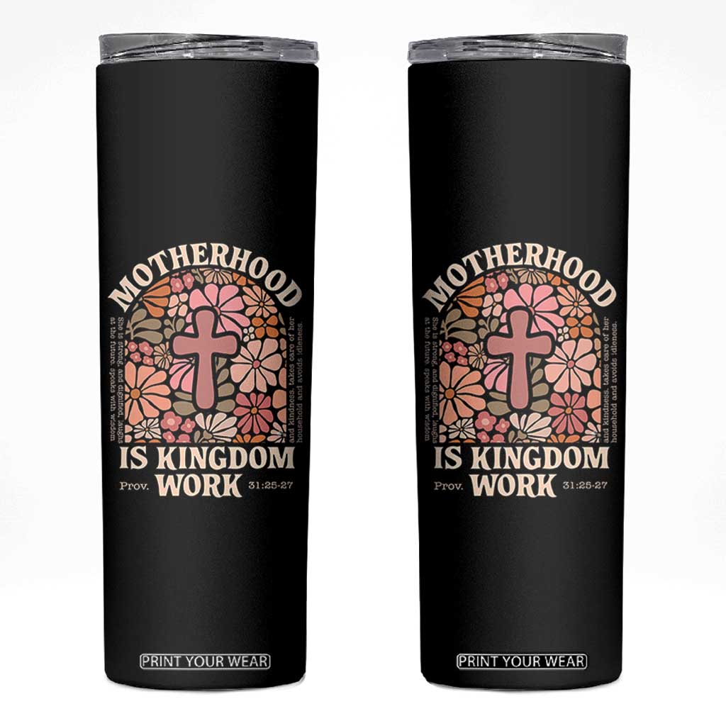 Christian Mom Skinny Tumbler Motherhood Is Kingdom Work Floral Mother's Day TS11 Black Print Your Wear