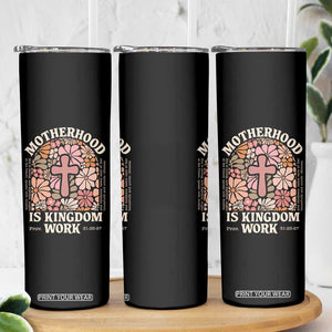 Christian Mom Skinny Tumbler Motherhood Is Kingdom Work Floral Mother's Day TS11 Print Your Wear