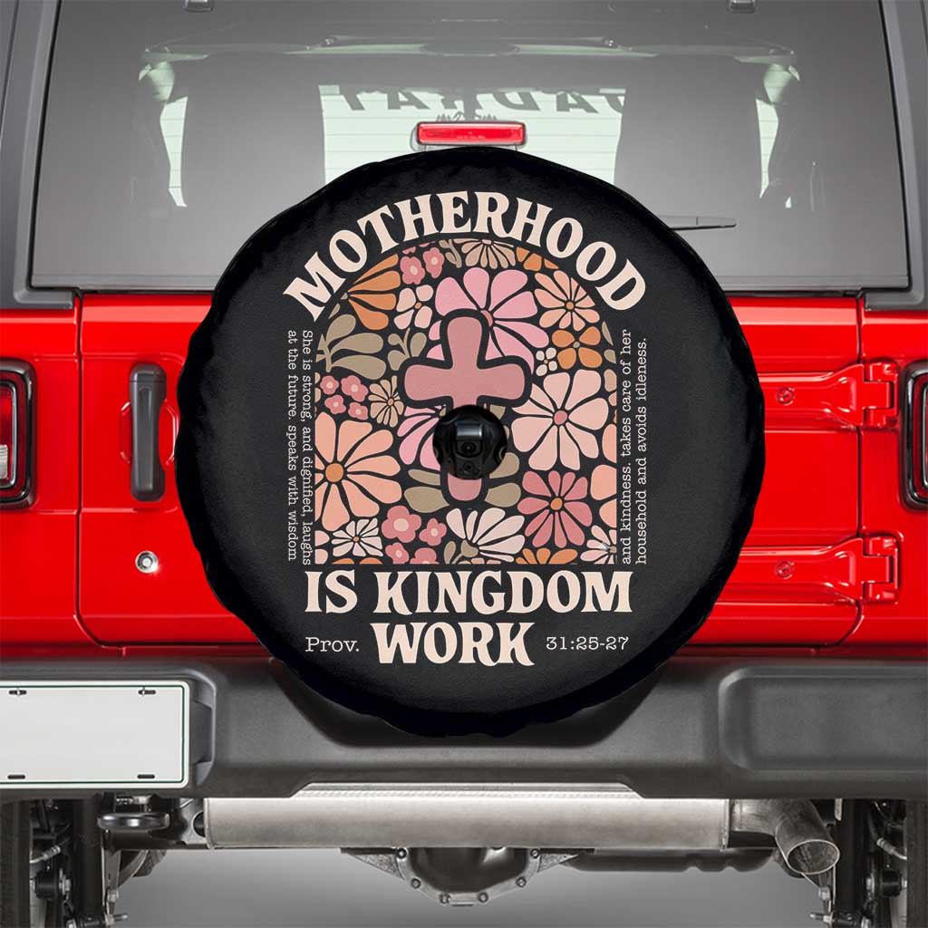 Christian Mom Spare Tire Cover Motherhood Is Kingdom Work Floral Mother's Day TS11 Black Print Your Wear