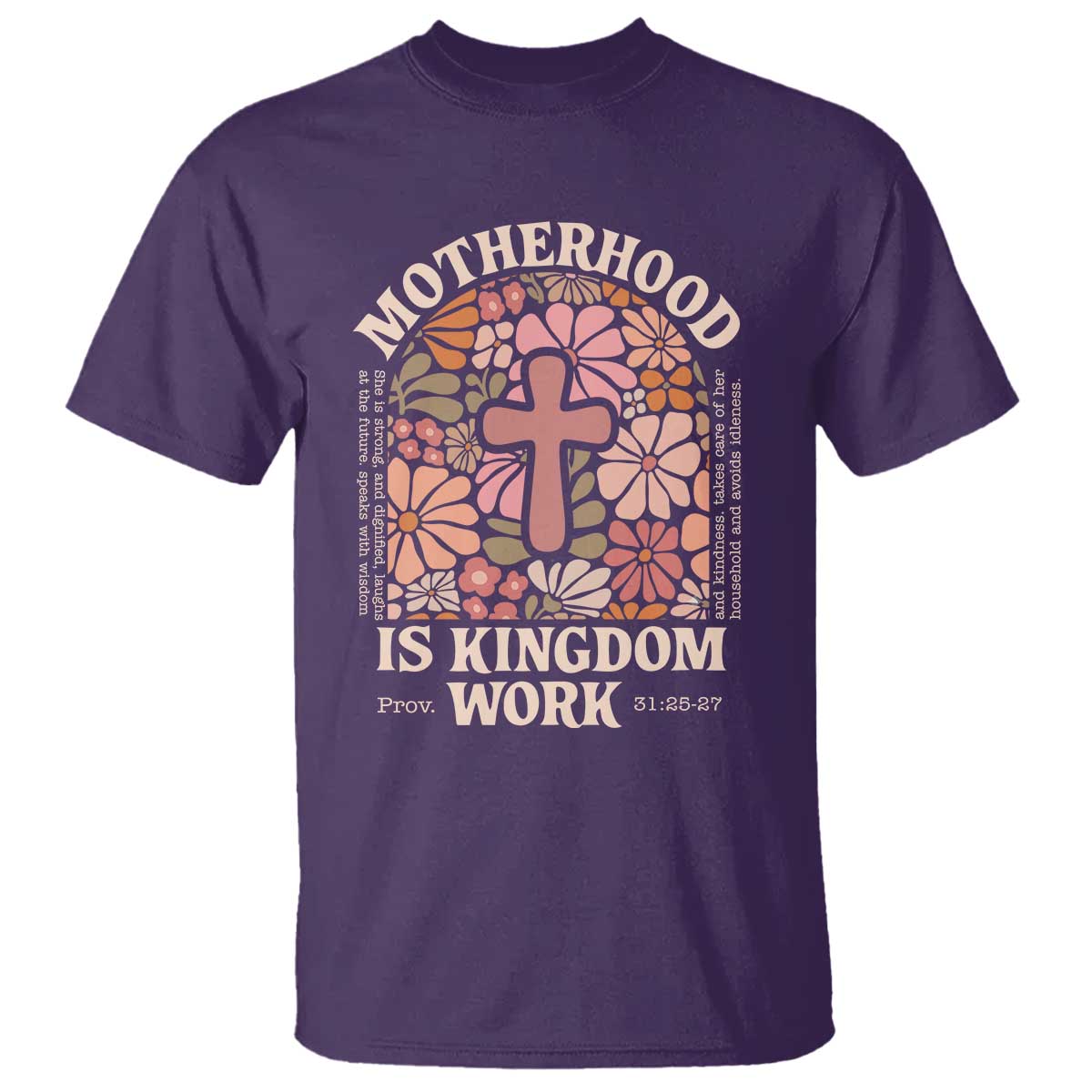 Christian Mom T Shirt Motherhood Is Kingdom Work Floral Mother's Day TS11 Purple Print Your Wear