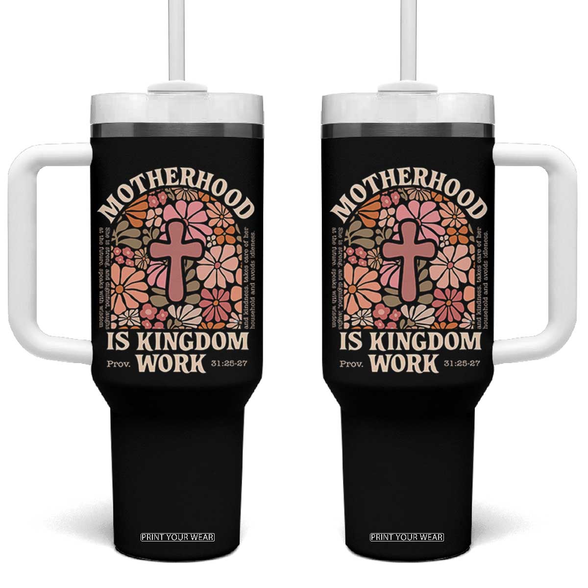 Christian Mom Tumbler With Handle Motherhood Is Kingdom Work Floral Mother's Day TS11 One Size: 40 oz Black Print Your Wear