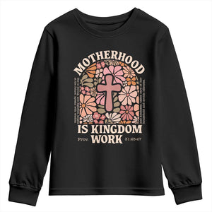 Christian Mom Youth Sweatshirt Motherhood Is Kingdom Work Floral Mother's Day TS11 Black Print Your Wear