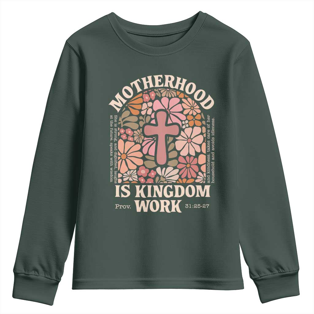 Christian Mom Youth Sweatshirt Motherhood Is Kingdom Work Floral Mother's Day TS11 Dark Forest Green Print Your Wear