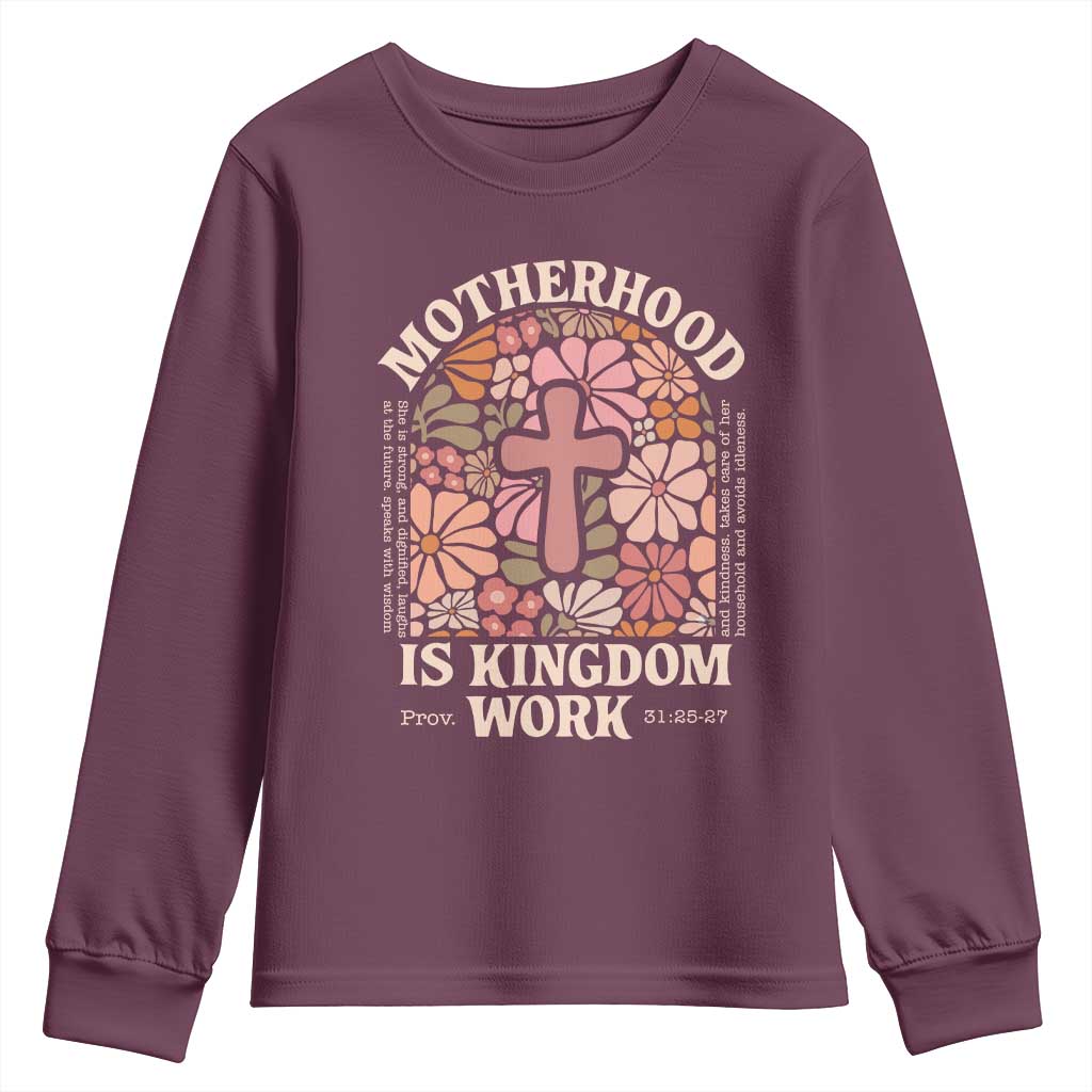 Christian Mom Youth Sweatshirt Motherhood Is Kingdom Work Floral Mother's Day TS11 Maroon Print Your Wear