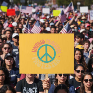 Unpaid Peaceful Protester Protest Sign Social Justice Floral Peace Sign TS11 Horizontal 18" × 24" Yellow Print Your Wear