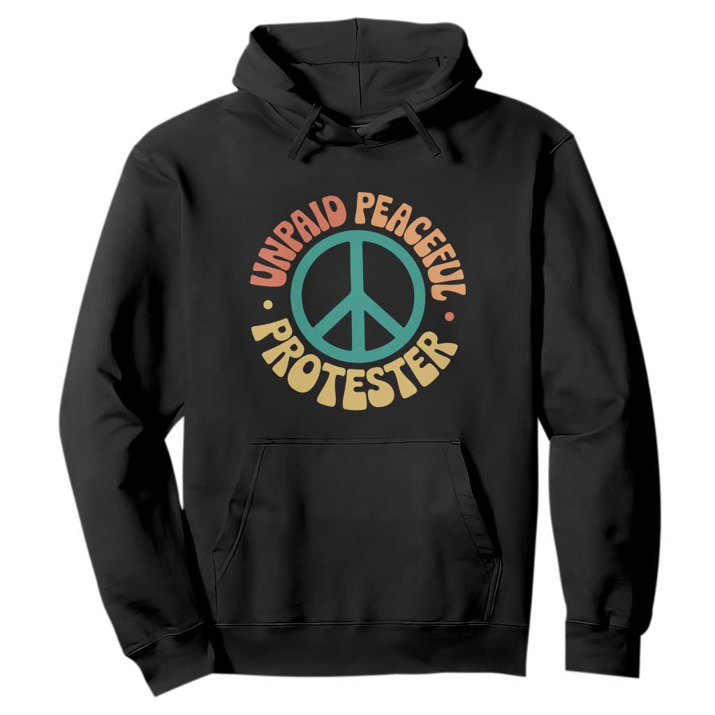Unpaid Peaceful Protester Hoodie Social Justice Floral Peace Sign TS11 Black Print Your Wear