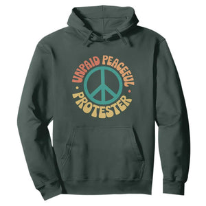 Unpaid Peaceful Protester Hoodie Social Justice Floral Peace Sign TS11 Dark Forest Green Print Your Wear