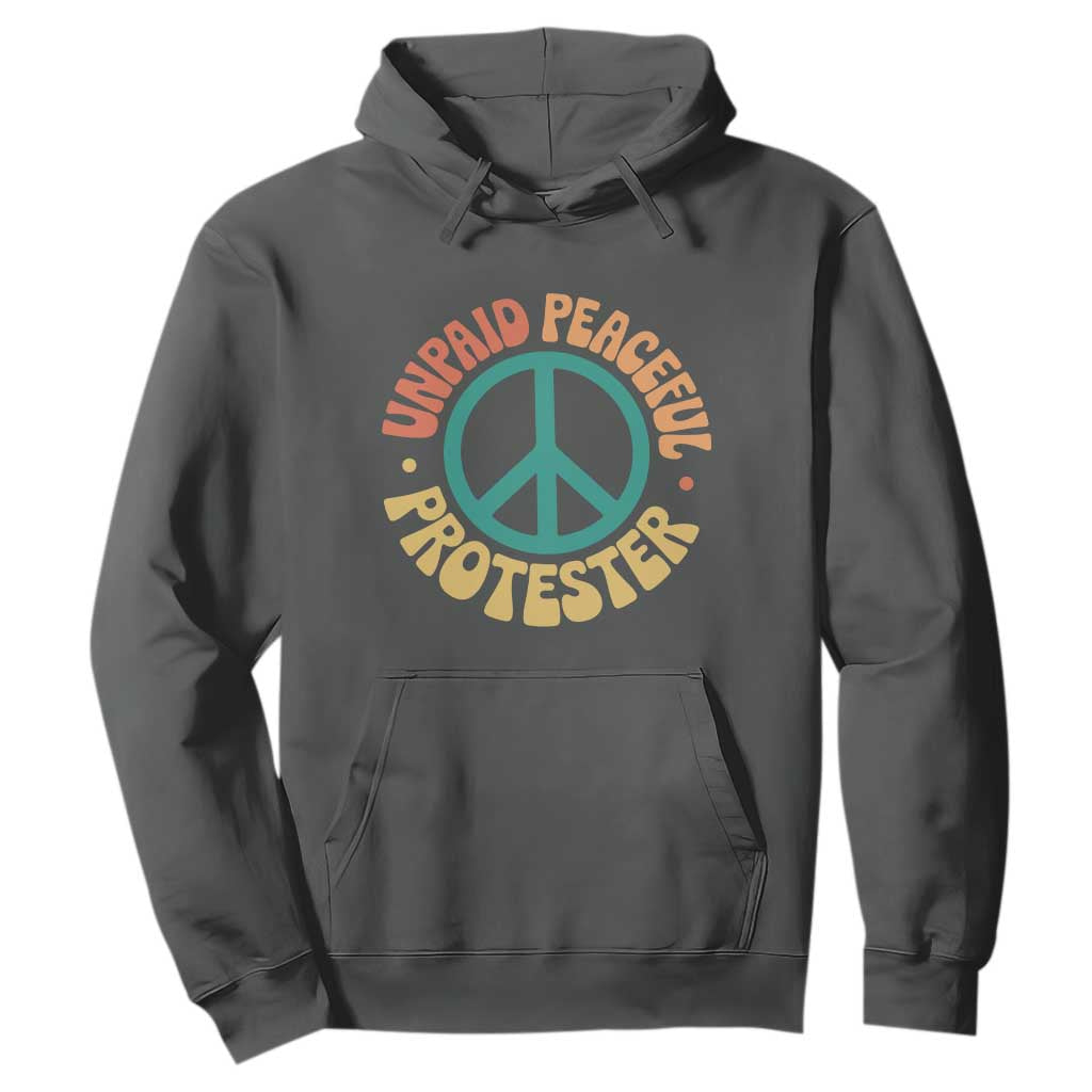 Unpaid Peaceful Protester Hoodie Social Justice Floral Peace Sign TS11 Dark Heather Print Your Wear