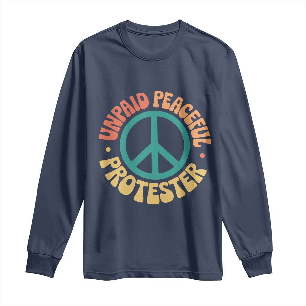 Unpaid Peaceful Protester Long Sleeve Shirt Social Justice Floral Peace Sign TS11 Navy Print Your Wear
