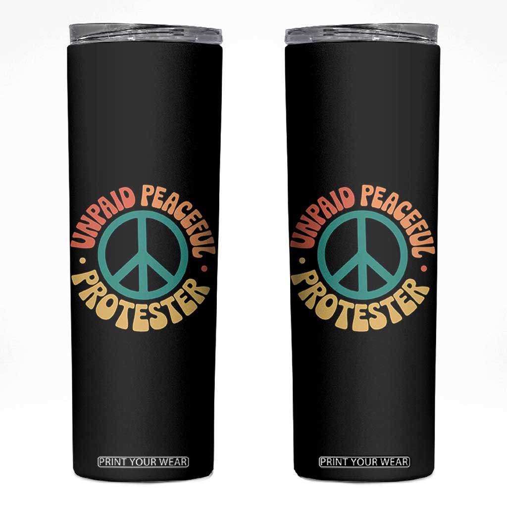 Unpaid Peaceful Protester Skinny Tumbler Social Justice Floral Peace Sign TS11 Black Print Your Wear