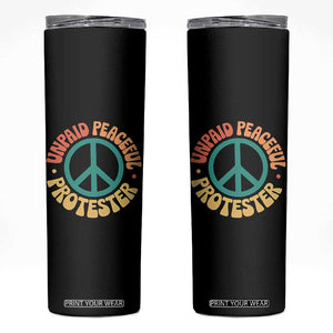 Unpaid Peaceful Protester Skinny Tumbler Social Justice Floral Peace Sign TS11 Black Print Your Wear