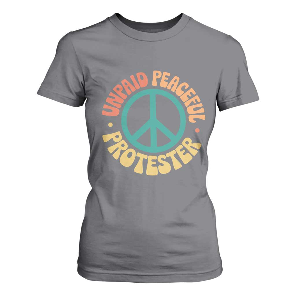 Unpaid Peaceful Protester T Shirt For Women Social Justice Floral Peace Sign TS11 Charcoal Print Your Wear