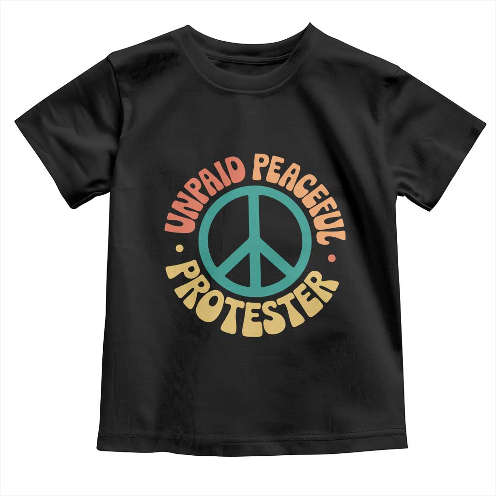 Unpaid Peaceful Protester Toddler T Shirt Social Justice Floral Peace Sign TS11 Black Print Your Wear