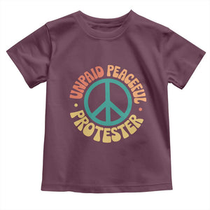 Unpaid Peaceful Protester Toddler T Shirt Social Justice Floral Peace Sign TS11 Maroon Print Your Wear