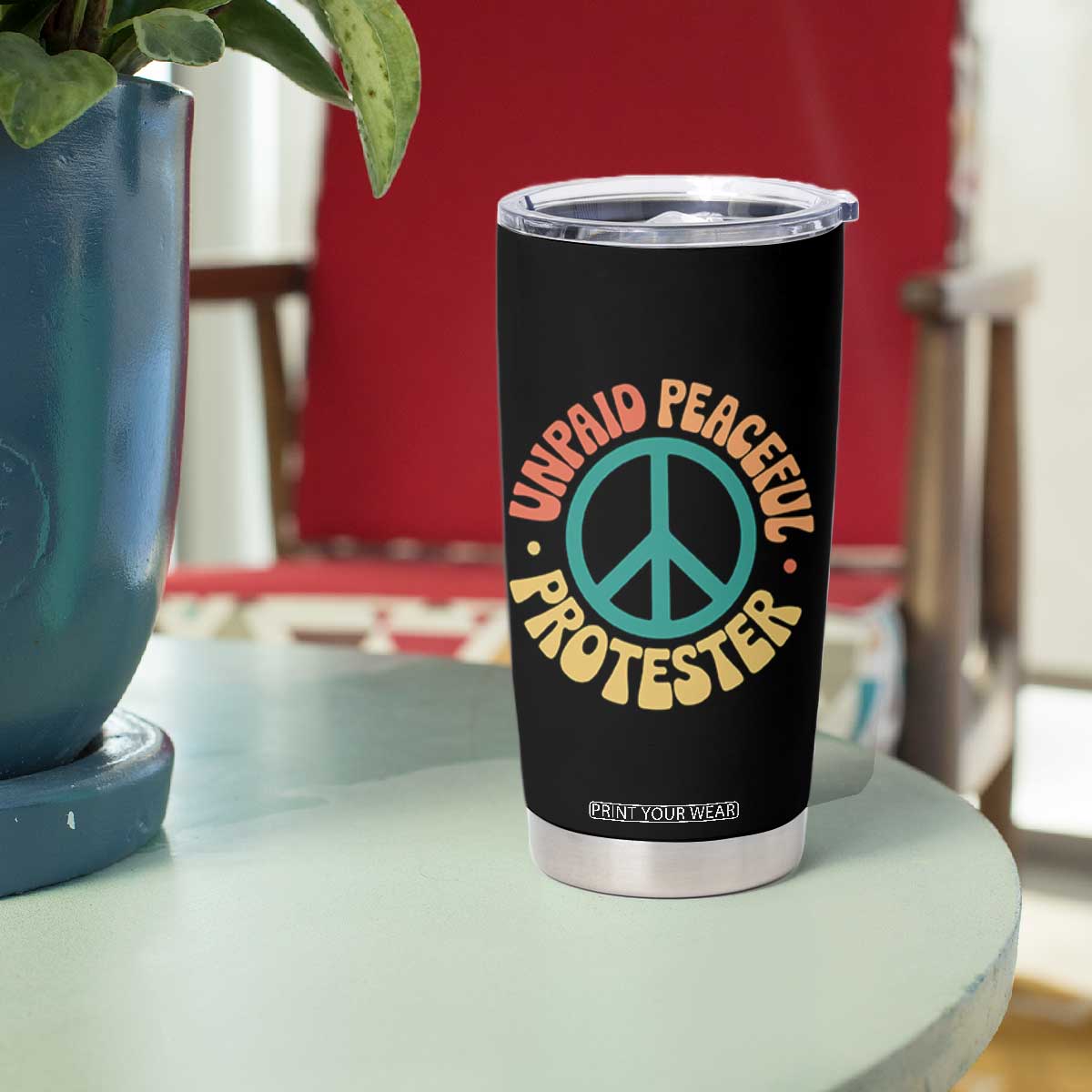 Unpaid Peaceful Protester Tumbler Cup Social Justice Floral Peace Sign TS11 Print Your Wear