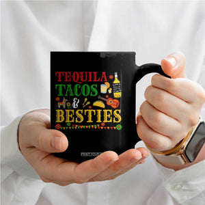 Tequila Tacos And Besties Coffee Mug Funny Mexican Fiesta Cinco De Mayo TS11 Print Your Wear