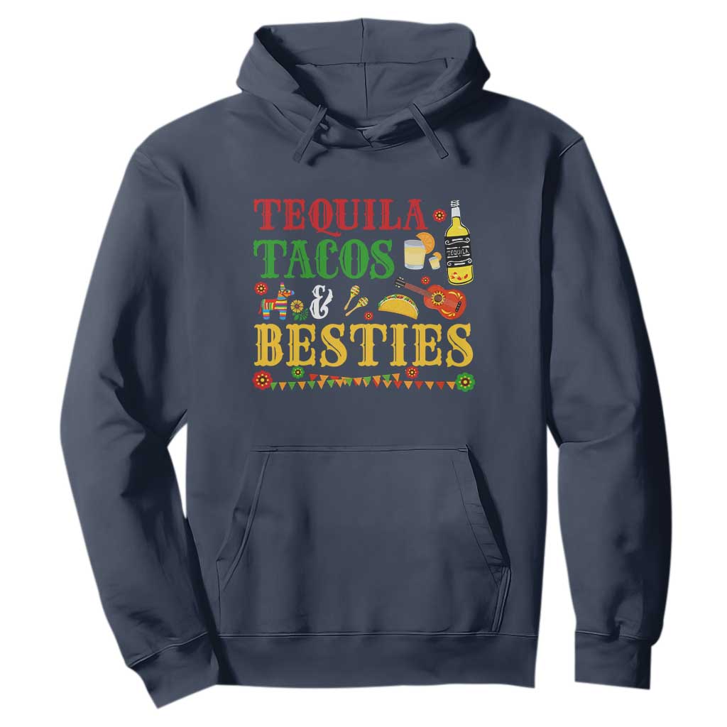 Tequila Tacos And Besties Hoodie Funny Mexican Fiesta Cinco De Mayo TS11 Navy Print Your Wear