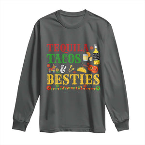 Tequila Tacos And Besties Long Sleeve Shirt Funny Mexican Fiesta Cinco De Mayo TS11 Dark Heather Print Your Wear